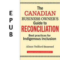 The Canadian Business Owner’s Guide to Reconciliation (EPUB)