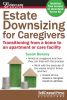 Estate Downsizing for Caregivers