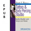 Start & Run a Tattoo & Body Piercing Studio (EPUB)