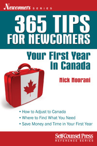 365 Tips for Newcomers. Your first year in Canada.