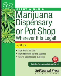 Start & Run a Marijuana Dispensary or Pot Shop